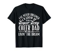 Je n'ai jamais rêvé Que Je deviendrais Un Papa Super Sexy et Joyeux T-Shirt