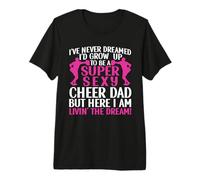 Je n'ai jamais rêvé Que Je deviendrais Un Papa Super Sexy et Joyeux T-Shirt Haut de Gamme