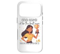 Je n'ai jamais rêvé Que Je Serais la Meilleure Maman Coque pour iPhone 17 Pro