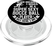 Je n'ai jamais rêvé Que Je Serais Un Joueur de pétanque Super Sexy PopSockets PopGrip pour MagSafe