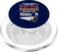 Je n'ai jamais rêvé Que Je Serais Une menuisière Super Sexy PopSockets PopGrip pour MagSafe