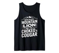 Je n'ai jamais tué de lion de montagne mais j'ai étouffé un couguar Débardeur