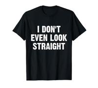 Je n'ai même Pas l'air Droit T-Shirt Graphique avec Valeur