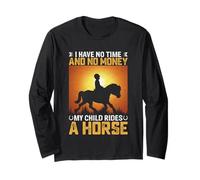 Je n'ai ni Le Temps ni l'argent Mon Enfant Monte à Cheval Manche Longue