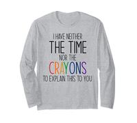 Je n'ai NI Le Temps NI Les Crayons pour Expliquer CE Meme Manche Longue