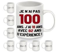 Je n'ai pas 100 ans. J'ai 18 ans avec 82 ans d'expérience Tasses rigolotes pour 100 ans Cadeaux d'anniversaire rigolos Mug pour 100 ans Femmes Hommes Tasse à café Joyeux Anniversaire (100-b)
