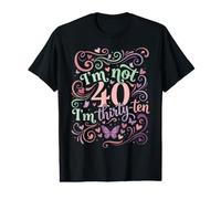 Je n'ai Pas 40 Ans, J'Ai 30 Ans, dix Ans. T-Shirt Graphique avec Valeur