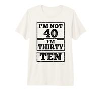 Je n'ai Pas 40 Ans, J'Ai 30 Ans, dix Ans. T-Shirt Haut de Gamme