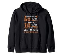 Je N'ai Pas 50 Ans Mais 18 Ans Avec 32 Ans D'Experience Sweat à Capuche