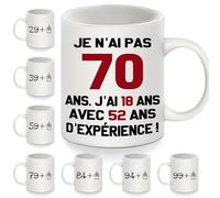 Je n'ai pas 70 ans. J'ai 18 ans avec 52 ans d'expérience Tasses rigolotes pour 70 ans Cadeaux d'anniversaire rigolos Mug pour 70 ans Femmes Hommes Famille Amis Tasse à café Joyeux Anniversaire (70-b)