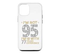 Je n'ai Pas 95 Ans, J'Ai 18 Ans et 77 Ans d'expérience. C'est drôle, 95e Anniversaire Coque pour iPhone 12/12 Pro