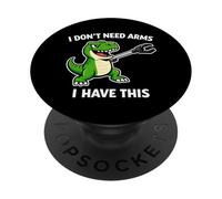 Je n'ai Pas Besoin de Bras, J'Ai ce drôle de T-Rex PopSockets PopGrip Adhésif