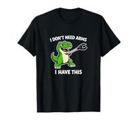 Je n'ai Pas Besoin de Bras, J'Ai ce drôle de T-Rex T-Shirt