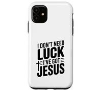Je n'ai Pas Besoin de Chance, J'Ai Jésus Coque pour iPhone 11