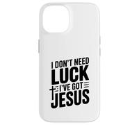 Je n'ai Pas Besoin de Chance, J'Ai Jésus Coque pour iPhone 14