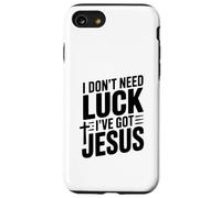 Je n'ai Pas Besoin de Chance, J'Ai Jésus Coque pour iPhone SE (2020) / 7/8