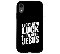 Je n'ai Pas Besoin de Chance, J'Ai Jésus Coque pour iPhone XR