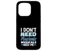 Je n'ai pas besoin de comédies musicales J'ai besoin de moi d'un amateur de musique Coque pour iPhone 15 Pro