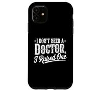 Je n'ai Pas Besoin de Docteur, J'Ai élevé Un étudiant de Fin d'études Coque pour iPhone 11
