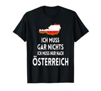 Je n'ai Pas Besoin de Rien, Je Dois Juste Aller en Autriche T-Shirt