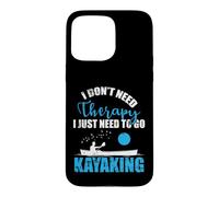 Je n'ai Pas Besoin de thérapie I Kust Need to go Kayak Coque pour iPhone 15 Pro Max