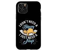 Je n'ai Pas Besoin de thérapie, J'Ai Juste Besoin de Dormir Coque pour iPhone 11 Pro