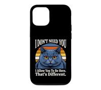 Je n'ai Pas Besoin de toi, Je Te permets d'être Ici, C'est Un Chat différent Coque pour iPhone 12/12 Pro