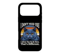 Je n'ai Pas Besoin de toi, Je Te permets d'être Ici, C'est Un Chat différent Coque pour iPhone 17 Pro Max