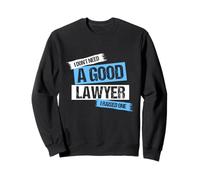 Je n'ai Pas Besoin d'un Bon Avocat J'EN AI ÉLEVÉ Un Fier Sweatshirt