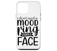 Je n'ai Pas Besoin d'une Bague d'humeur, J'Ai Un Visage Coque pour iPhone 12 Mini