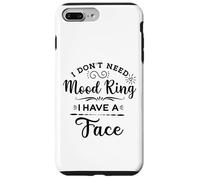 Je n'ai Pas Besoin d'une Bague d'humeur, J'Ai Un Visage Coque pour iPhone 7 Plus/8 Plus