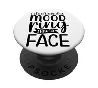 Je n'ai Pas Besoin d'une Bague d'humeur, J'Ai Un Visage PopSockets PopGrip Adhésif