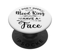 Je n'ai Pas Besoin d'une Bague d'humeur, J'Ai Un Visage PopSockets PopGrip Adhésif