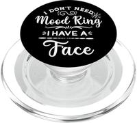 Je n'ai Pas Besoin d'une Bague d'humeur, J'Ai Un Visage PopSockets PopGrip pour MagSafe