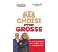 R. Zarzavatdjian - Je n'ai pas choisi d'être gros.se - Manifeste pour en finir avec la discrimination