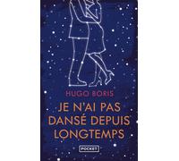 Je n'ai pas dansé depuis longtemps - Hugo Boris - Pocket - Poche - Roman