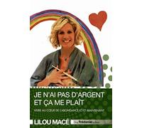 Je n'ai pas d'argent et ça me plaît