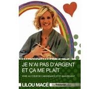 Je n'ai pas d'argent et ça me plaît Lilou Macé (Auteur)