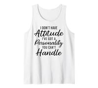 Je n'ai Pas d'attitude : personnalité drôle et Ardente, Sarcastique, impertinente Débardeur