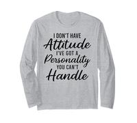 Je n'ai Pas d'attitude : personnalité drôle et Ardente, Sarcastique, impertinente Manche Longue