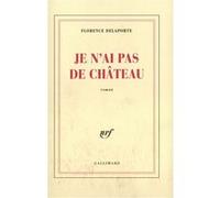 Je n'ai pas de château Florence Delaporte (Auteur)