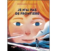 Je n'ai pas de frontière - Cécile Elma Roger - Athizes - cartonné - Contes et légendes jeunesse