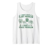 Je n'ai Pas de problème de Plante J'Ai Un problème d'espace Débardeur