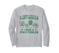 Je n'ai Pas de problème de Plante J'Ai Un problème d'espace Manche Longue