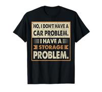 Je n'ai Pas de problème de Voiture Funny Car Guy Addict Lover T-Shirt