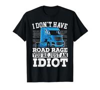 Je n'ai Pas de Rage au Volant Tu n'es qu'un Idiot de Chauffeur de Camion T-Shirt Graphique avec Valeur, Homme, Noir, L