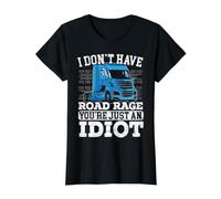 Je n'ai Pas de Rage au Volant Tu n'es qu'un Idiot de Chauffeur de Camion T-Shirt Graphique avec Valeur, Femme, Noir, XS
