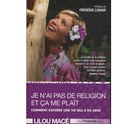 Je N'ai Pas De Religion Et Ça Me Plaît - Comment Cocréer Une Vie Qui A Du Sens