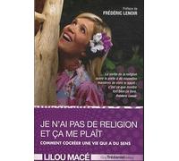 Je N'ai Pas De Religion Et Ça Me Plaît - Comment Cocréer Une Vie Qui A Du Sens