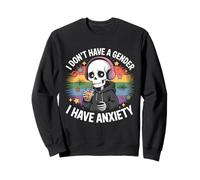 Je n'ai Pas De Sexe, J'Ai De L'anxiété Non Binaire Sweatshirt